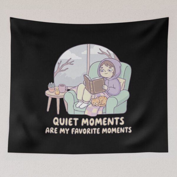 Item preview, Quiet Moments Are My Favourite Moments  designed and sold by Catzura.