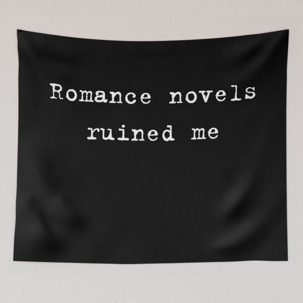 Item preview, Romance novels ruined me designed and sold by raffrasta.