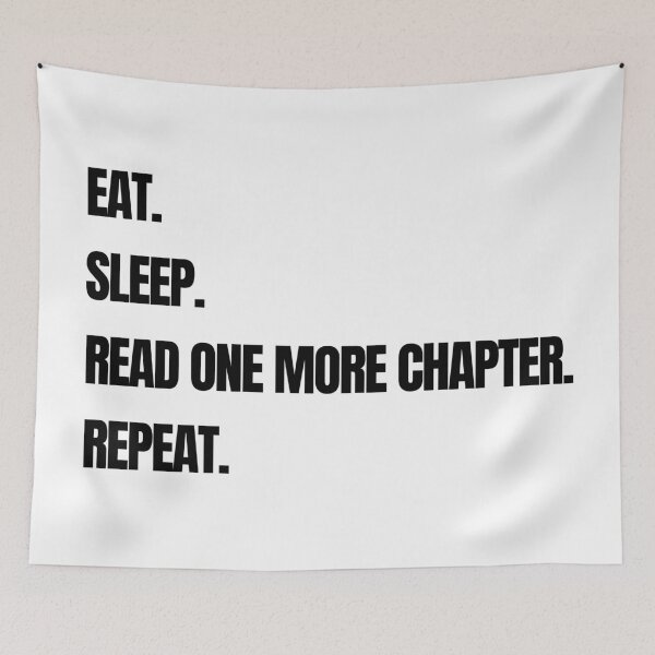 Item preview, Eat. Sleep. Read one more chapter. Repeat. designed and sold by raffrasta.