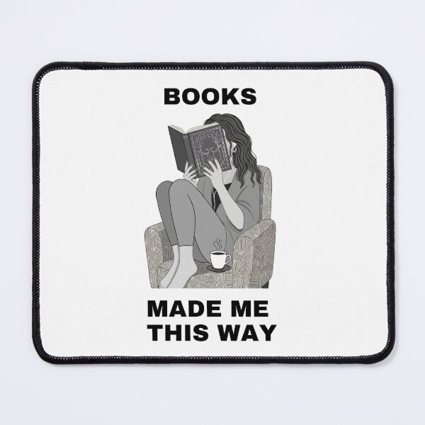 Item preview, Books made me this way designed and sold by raffrasta.