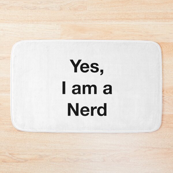 Item preview, Yes, I am a Nerd – Minimalist Funny Typography Quote designed and sold by GDNA.