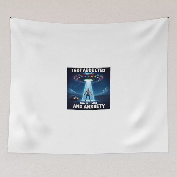 Item preview, I Got Abducted And All I Got Was Anxiety designed and sold by besttshirts3.