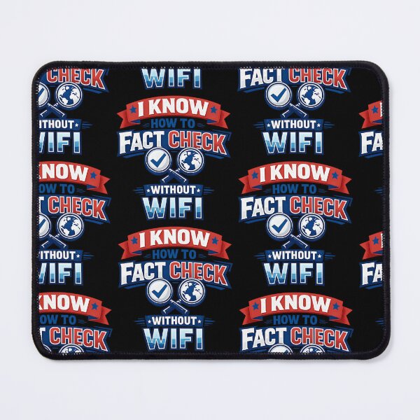 Item preview, I Know How to Fact Check Without WiFi Funny Truth Humor Design designed and sold by TeeTimeTreasure.
