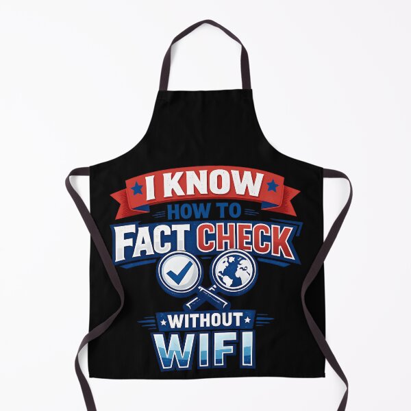 Item preview, I Know How to Fact Check Without WiFi Funny Truth Humor Design designed and sold by TeeTimeTreasure.