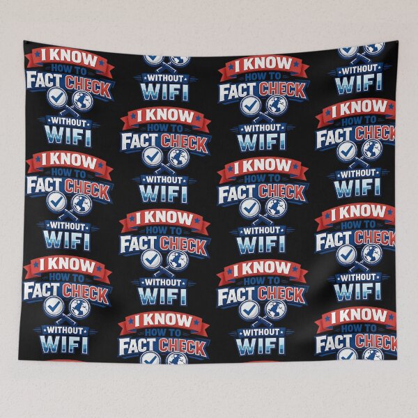 Item preview, I Know How to Fact Check Without WiFi Funny Truth Humor Design designed and sold by TeeTimeTreasure.