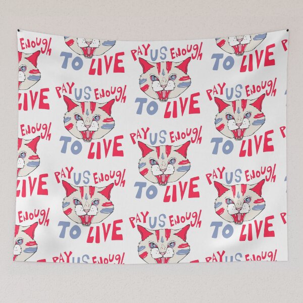 Item preview, pay us enough to live designed and sold by crestfallenmermaid.