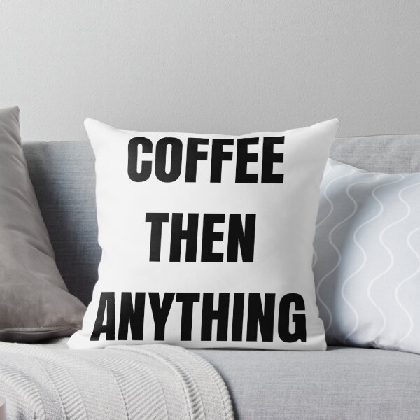 Item preview, Coffee Then Anything Funny Coffee Lover Daily Routine T-Shirt designed and sold by VioletCreatives.