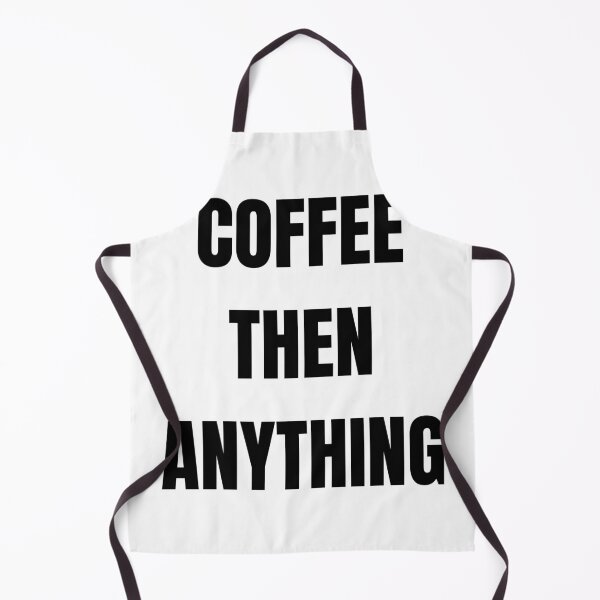 Item preview, Coffee Then Anything Funny Coffee Lover Daily Routine T-Shirt designed and sold by VioletCreatives.