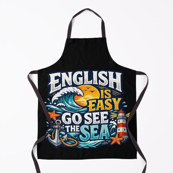 Item preview, English Is Easy Go See The Sea Funny Language Pun Design designed and sold by TeeTimeTreasure.