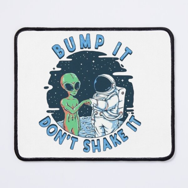 Item preview, Bump It Don’t Shake It Astronaut T-Shirt | Funny Alien Space Design designed and sold by MedCanvas.