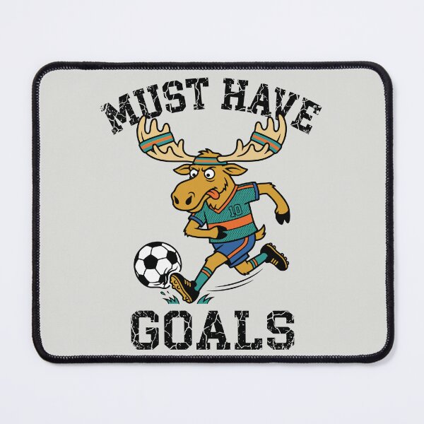 Item preview, Must Have Goals - Funny Soccer Moose Mascot designed and sold by DigitalGlade.