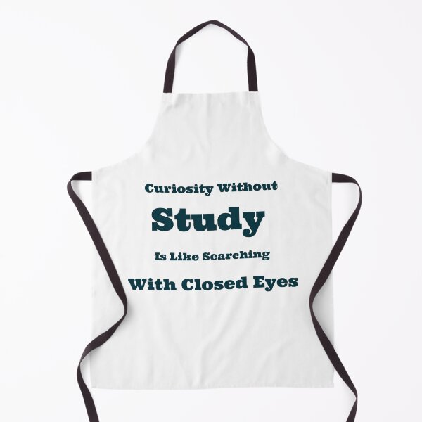 Item preview, Curiosity Without Study Is Like Searching With Closed Eyes designed and sold by SarcasticTeez.