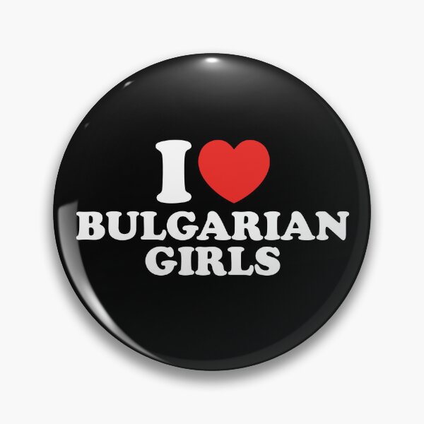 Item preview, I Love Bulgarian Girls designed and sold by shitpostee.