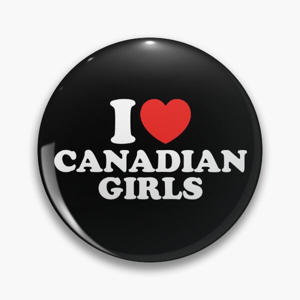Item preview, I Love Canadian Girls designed and sold by shitpostee.