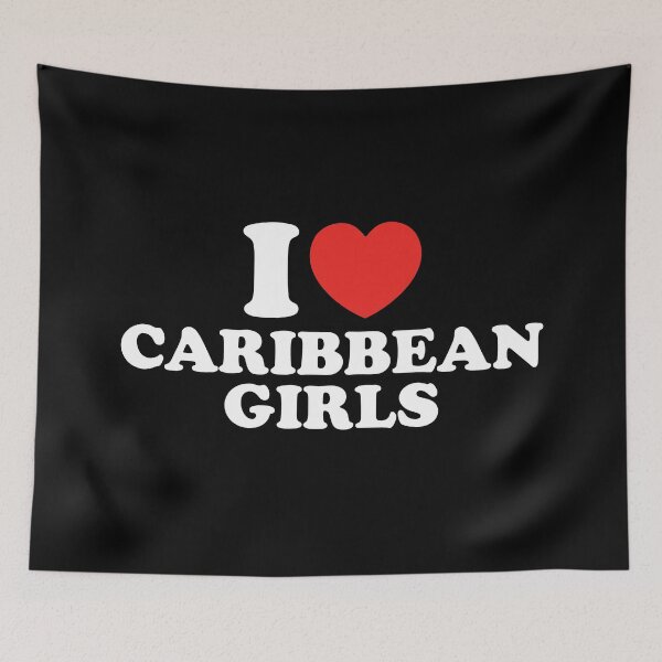 Item preview, I Love Caribbean Girls designed and sold by shitpostee.