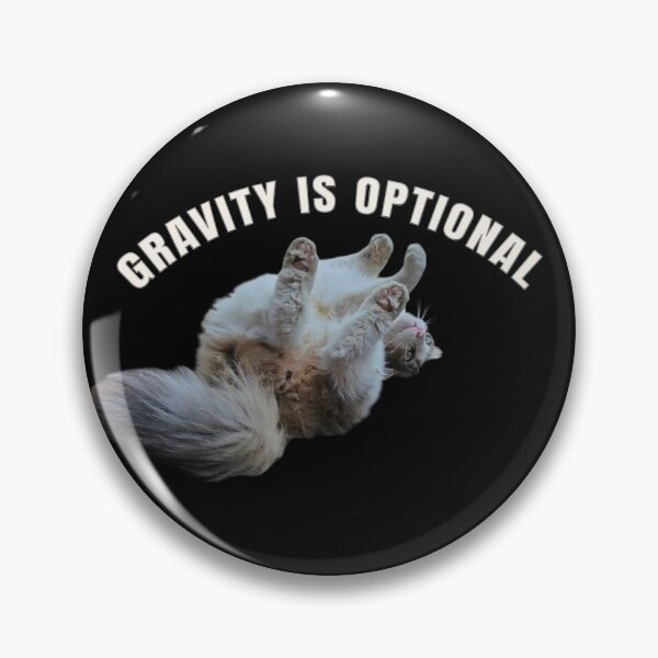 Item preview, Gravity Is Optional – Funny Cat Meme Design designed and sold by MB-CatPrints.