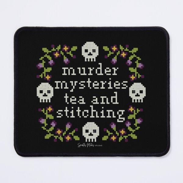 Item preview, Murder Mysteries, Tea, and, Stitching DARK designed and sold by SparklesMakesStudio.