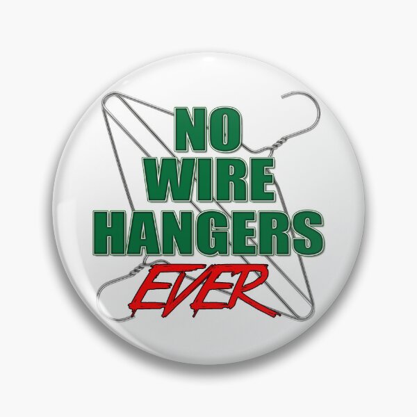 Item preview, No Wire Hangers EVER! designed and sold by MSM Designs.