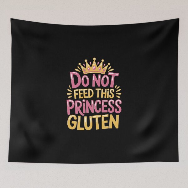 Item preview, Do Not Feed This Princess Gluten designed and sold by jkrphoto.