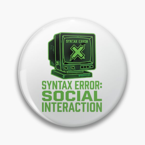 Item preview, Syntax Error Social Interaction Funny Introvert Coder Gift designed and sold by Ixnor.
