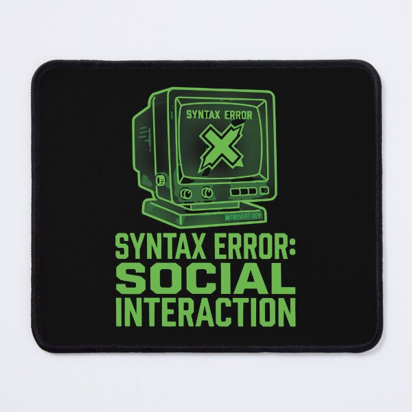 Item preview, Syntax Error Social Interaction Funny Introvert Coder Gift designed and sold by Ixnor.