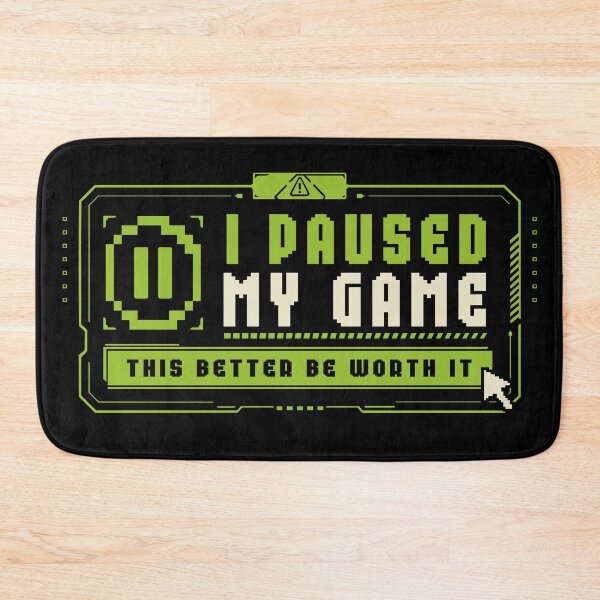 Item preview,  I Paused My Game This Better Be Worth It Retro Gamer Pause Screen  designed and sold by CamaleonDesigns.