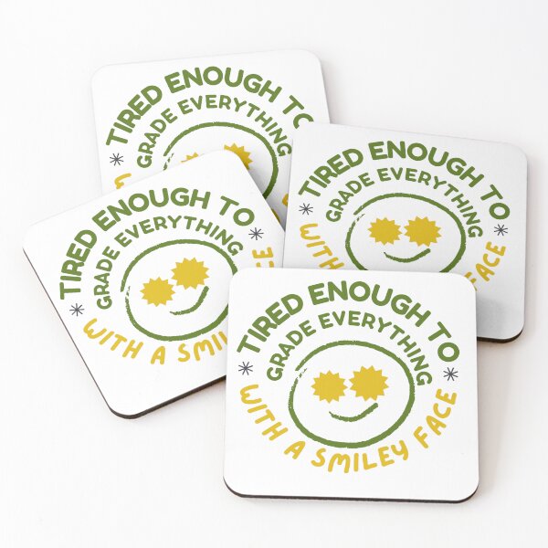 Item preview, Funny Tired Teacher Smiley Face - Tired Enough to Grade Everything designed and sold by deeloutshirts.