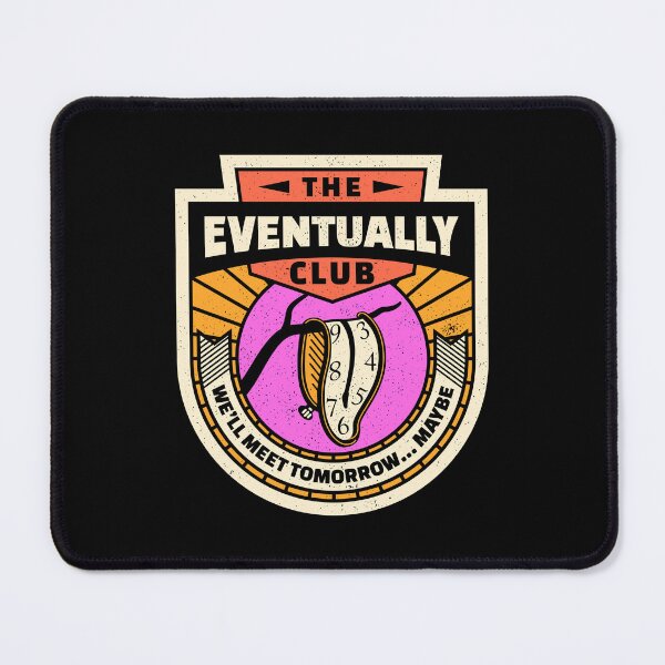 Item preview, The Eventually Club designed and sold by sachpica.