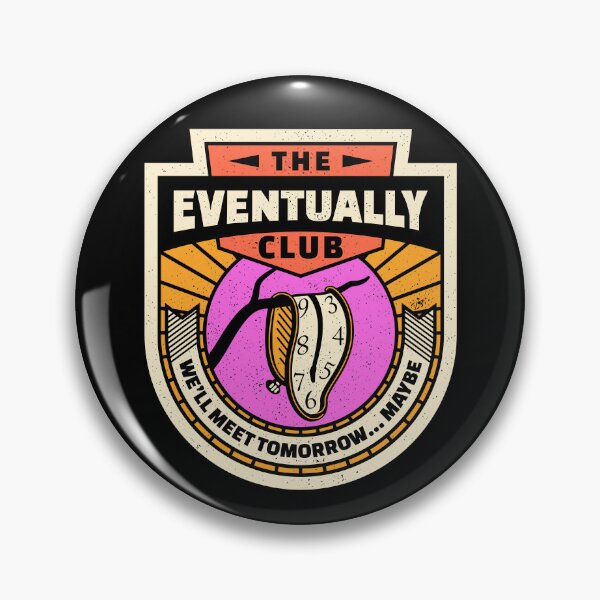Item preview, The Eventually Club designed and sold by sachpica.