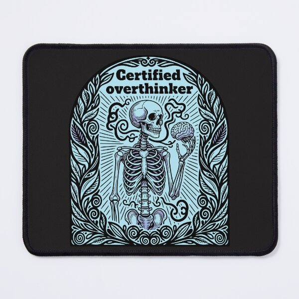Item preview, "Certified Overthinker" Funny Skeleton Anxiety Dark Humor Art designed and sold by Cipher & Soul.