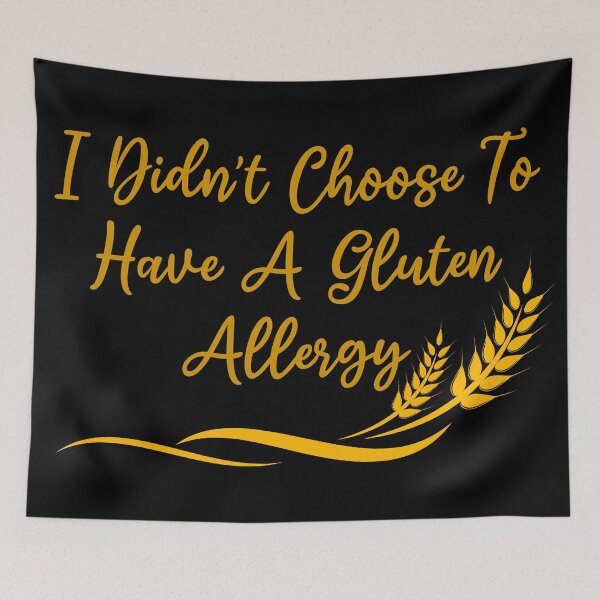 Item preview, ”I Didn’t Choose To Have A Gluten Allergy” Celiac Disease designed and sold by Vileprint.