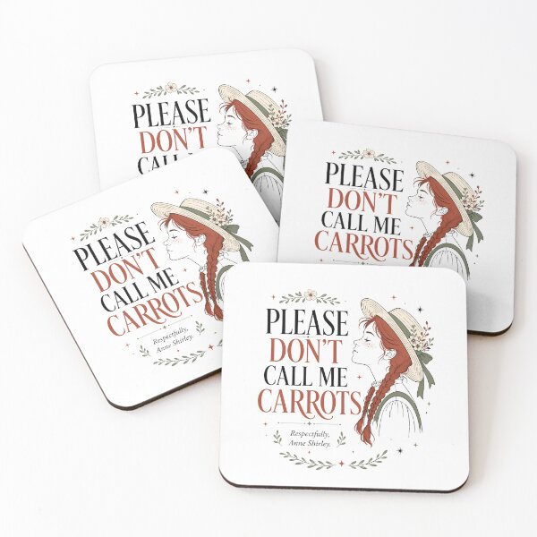 Item preview, Please Dont Call Me Carrots Respectfully Anne Shirley Green Gables designed and sold by Fenay Designs.