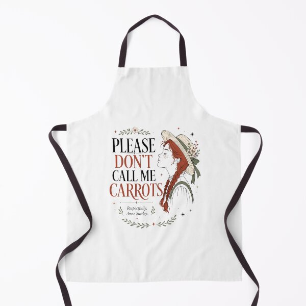 Item preview, Please Dont Call Me Carrots Respectfully Anne Shirley Green Gables designed and sold by Fenay Designs.