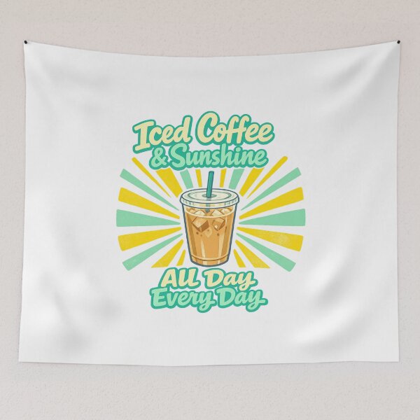 Item preview, Iced Coffee & Sunshine All Day Every Day designed and sold by LuveraxArt.