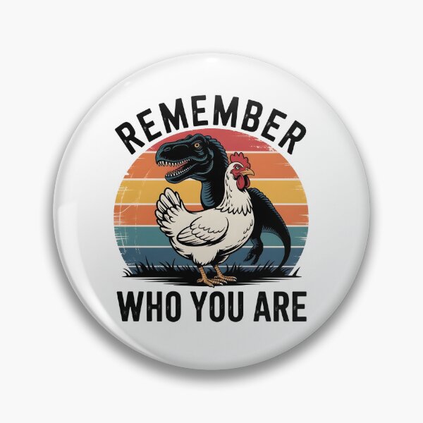Item preview, Remember Who You Are Chicken Dinosaur Funny Motivational Evolution Design designed and sold by Lina Caro.