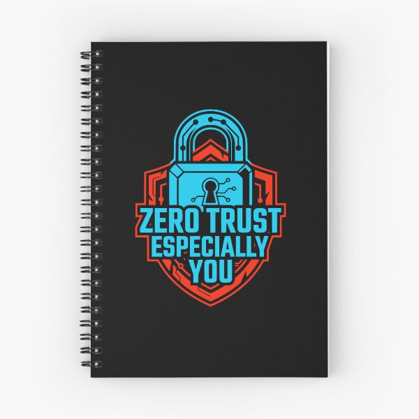 Item preview, Zero Trust Especially You Funny Cybersecurity Hacker Gift designed and sold by Ixnor.