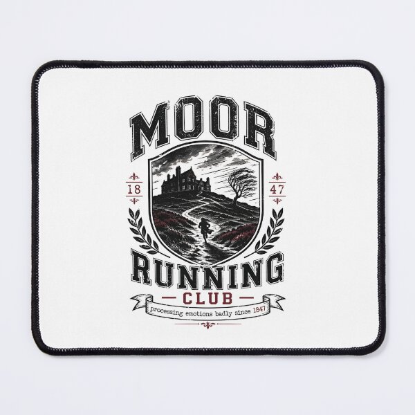 Item preview, Moor Running Club Processing Emotions Badly Since 1847 Wuthering Heights designed and sold by Fenay Designs.