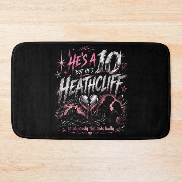 Item preview, Hes A 10 But Hes Heathcliff So Obviously This Ends Badly Wuthering Heights designed and sold by Fenay Designs.