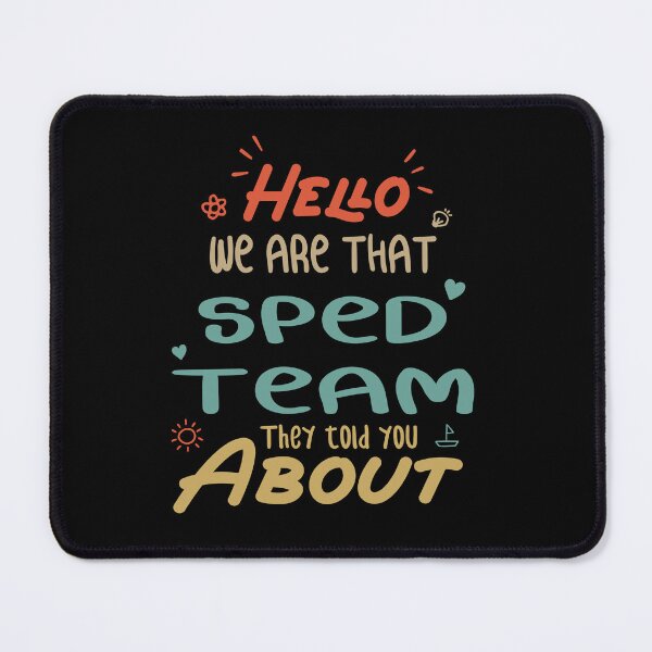 Item preview, Hello We are That SPED Team They Told You About Teacher designed and sold by ARFC007 ⭐⭐⭐⭐⭐.