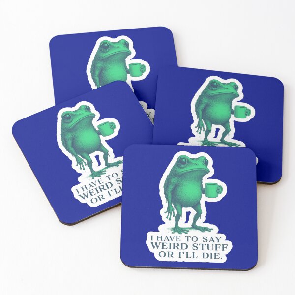 Item preview, I Have To Say Weird Stuff Or Ill Die Funny Saying Frog Meme  designed and sold by WoodburyLake.