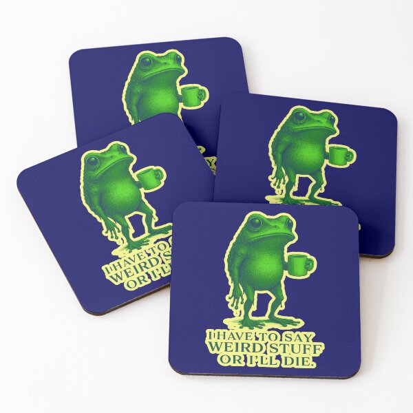 Item preview, I Have To Say Weird Stuff Or Ill Die Funny Saying Frog Meme  designed and sold by WoodburyLake.