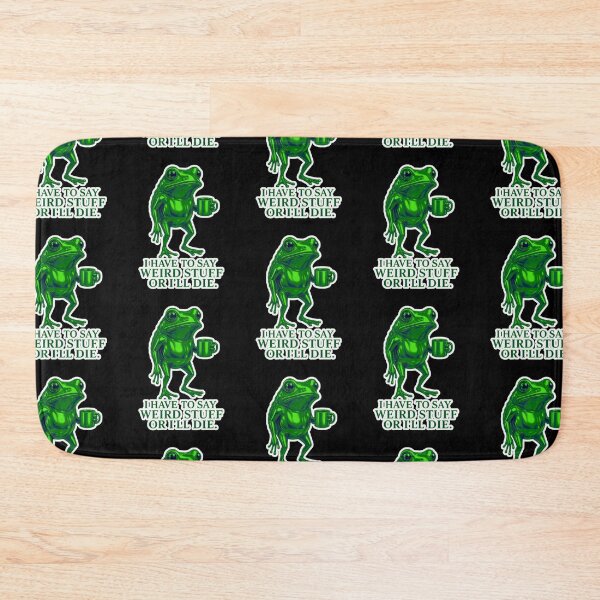 Item preview, I Have To Say Weird Stuff Or Ill Die Funny Saying Frog Meme  designed and sold by WoodburyLake.