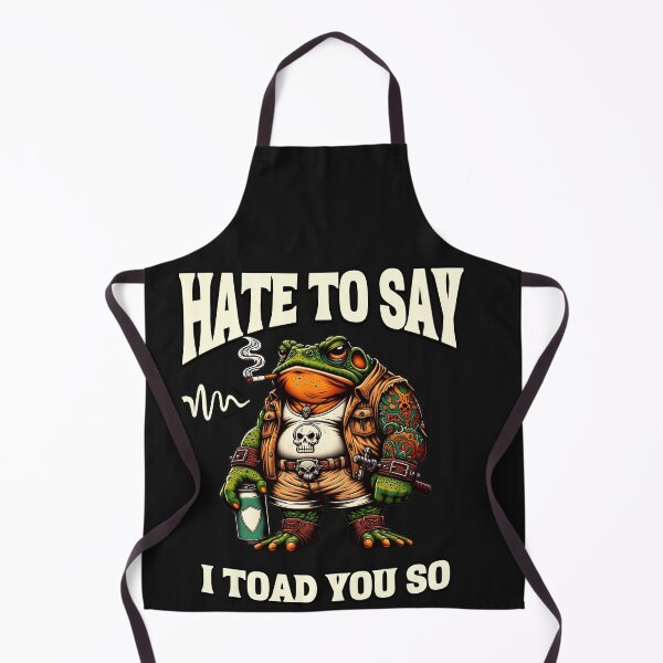 Item preview, Hate To Say I Toad You So Funny Frog Pun designed and sold by Tsugraf Designs.
