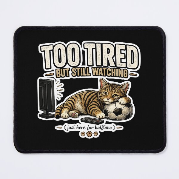 Item preview, Too Tired But Still Watching Cat Meme Shirt | Funny Soccer Cat TV Fan Gift Idea designed and sold by Serene Whiskers.
