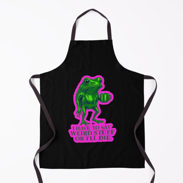 Item preview, I Have To Say Weird Stuff Or Ill Die Funny Saying Frog Meme  designed and sold by WoodburyLake.