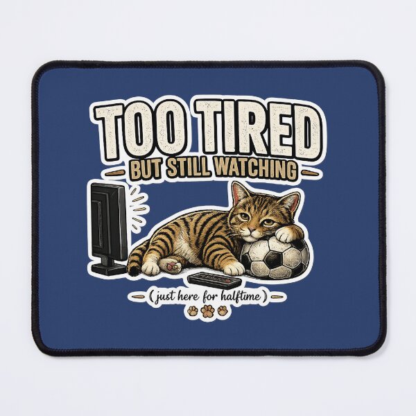 Item preview, Too Tired But Still Watching Cat Meme Shirt | Funny Soccer Cat TV Fan Gift Idea designed and sold by Serene Whiskers.