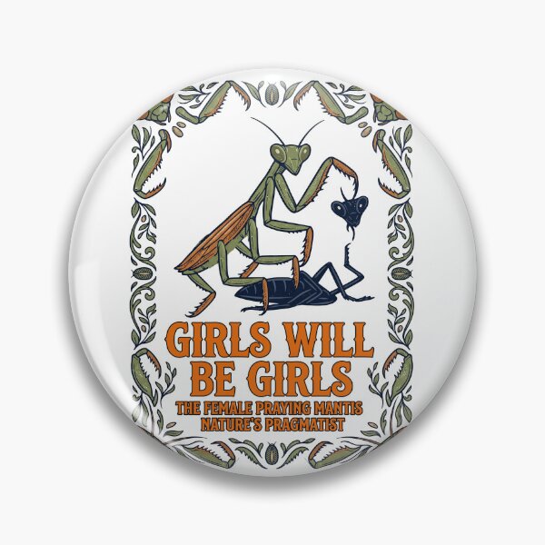 Item preview, Girls Will Be Girls Praying Mantis Nature designed and sold by TeeARTHY.