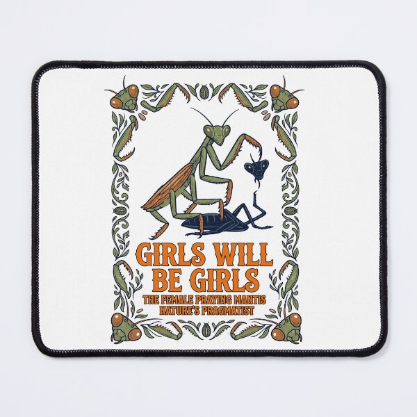 Item preview, Girls Will Be Girls Praying Mantis Nature designed and sold by TeeARTHY.
