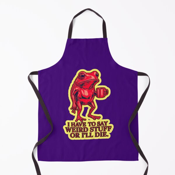 Item preview, I Have To Say Weird Stuff Or Ill Die Funny Saying Frog Meme  designed and sold by WoodburyLake.