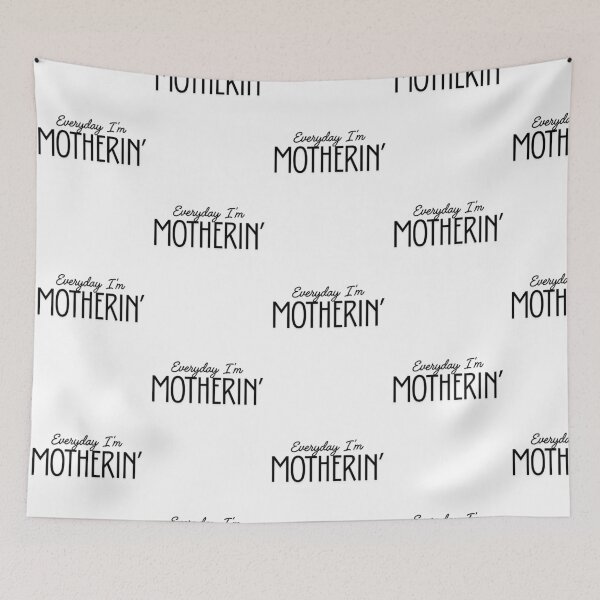 Item preview, Everyday I'm Motherin' designed and sold by midwestglory.